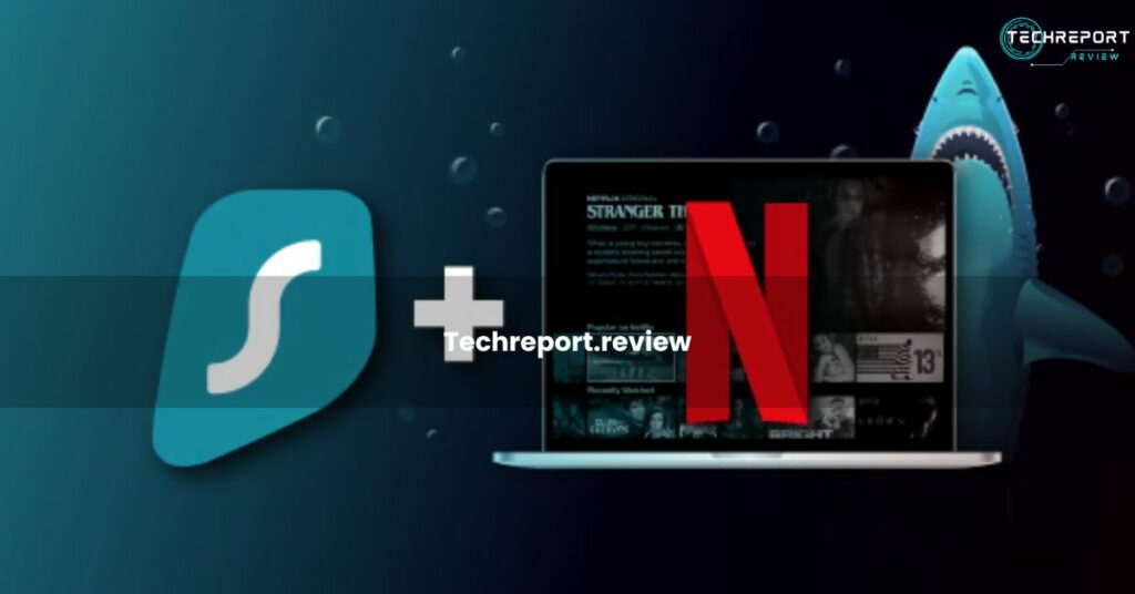 Using Surfshark to Access Netflix