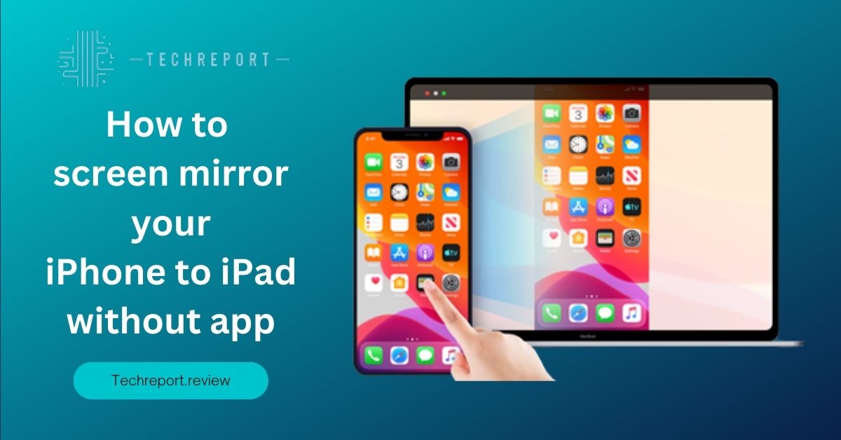 How-to-screen-mirror-your-iPhone-to-iPad-without-app